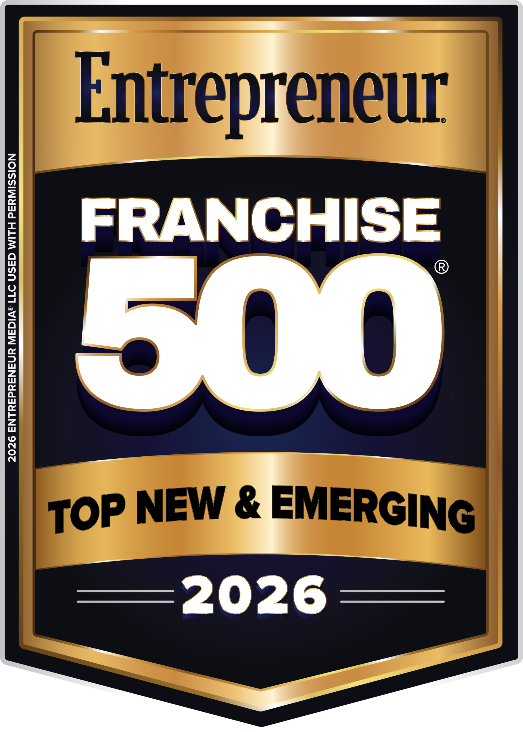 Entrepreneur Franchise 500 Top New and Emerging 2026 award badge. 2026 Entrepreneur Media LLC used with permission.